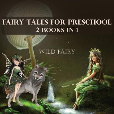 Fairy Tales For Preschool(English, Paperback, Fairy Wild)