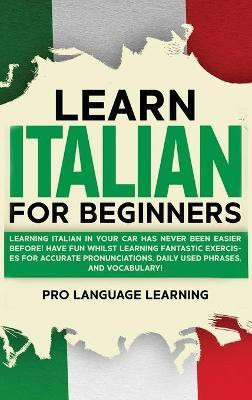 Learn Italian for Beginners(English, Hardcover, Learning Pro Language)