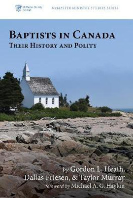 Baptists in Canada(English, Hardcover, Heath Gordon L)