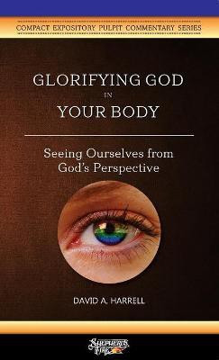 Glorifying God in Your Body(English, Paperback, Harrell David a)