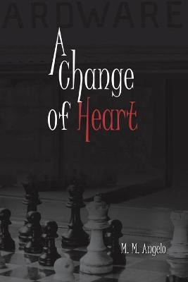 A Change of Heart(English, Paperback, Angelo M M)