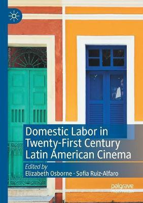Domestic Labor in Twenty-First Century Latin American Cinema(English, Paperback, unknown)