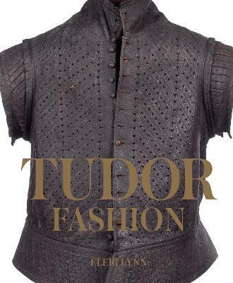 Tudor Fashion(English, Paperback, Lynn Eleri)