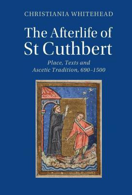 The Afterlife of St Cuthbert(English, Hardcover, Whitehead Christiania)
