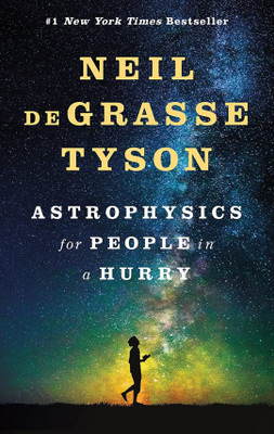 Astrophysics For People In A Hurry (Paperback, Tyson Neil DeGrasse)(Hardcover, Tyson Nel deGrasse)