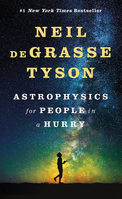 Astrophysics For People In A Hurry - Astrophysics With 0 Disc (English, Hardcover, DeGrasse Tyson Neil)(Hardcover, DeGrasse Tyson Neil)