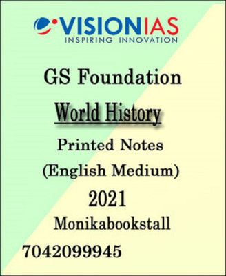Vision IAS-World History-GS Foundation Printed Notes 2021-English Medium(Paperback, Vision)