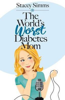 The World's Worst Diabetes Mom(English, Paperback, Simms Stacey)