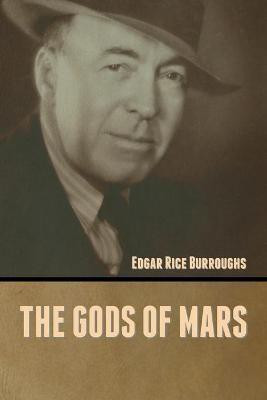 The Gods of Mars(English, Paperback, Burroughs Edgar Rice)