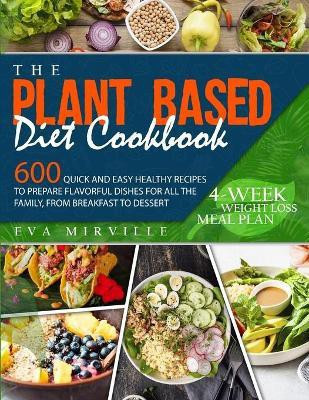 The Plant Based Diet Cookbook(English, Paperback, Mirville Eva)