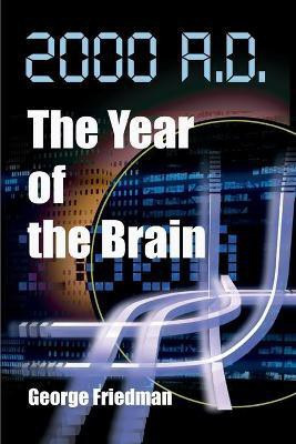 2000 A.D.--The Year of the Brain(English, Paperback, Friedman George)