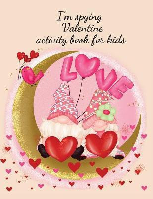 I'm spying Valentine activity book for kids(English, Paperback, Publishing Cristie)
