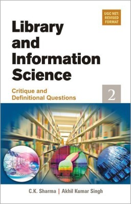 Library and Information Science Critique and Definitional Questions(English, Paperback, Sharma C. K.)