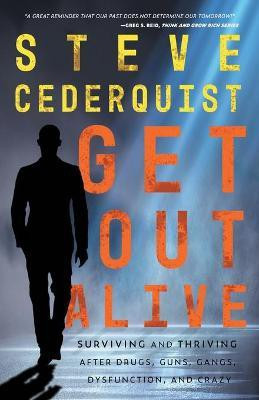Get Out Alive(English, Paperback, Cederquist Steve)