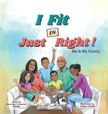 I Fit IN Just Right!(English, Hardcover, Stanley Sherricka Carpenter)
