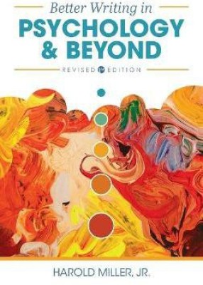 Better Writing in Psychology and Beyond(English, Hardcover, Miller Harold Jr)