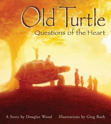 Old Turtle: Questions of the Heart(English, Hardcover, Wood Douglas)