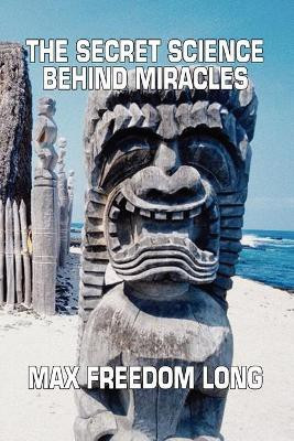 The Secret Science Behind Miracles(English, Paperback, Long Max Freedom)