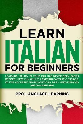 Learn Italian for Beginners(English, Paperback, Learning Pro Language)