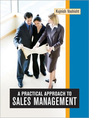 A Practical Approach to Sales Management(English, Paperback, Vashisht Kujnish)