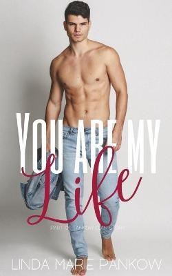 You Are My Life(English, Paperback, Pankow Linda Marie)