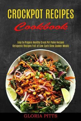 Crockpot Recipes Cookbook(English, Paperback, Pitts Gloria)