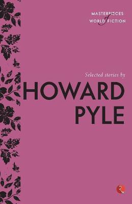 Selected Stories by Howard Pyle(English, Paperback, Brien Terry O)