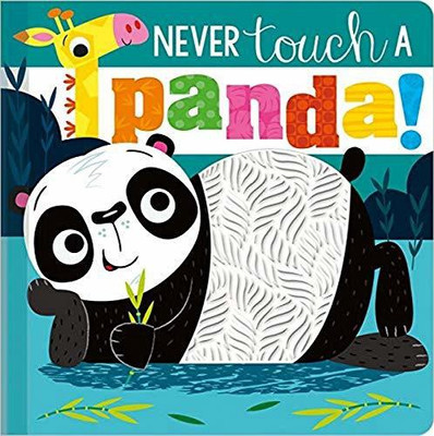 Never Touch a Panda!(English, Board book, Greening Rosie)