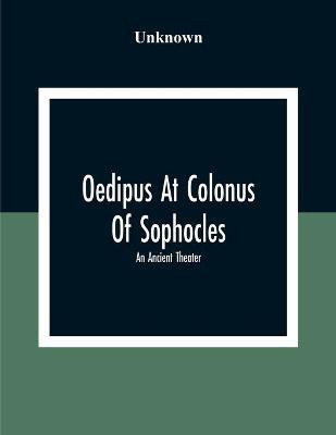 Oedipus At Colonus Of Sophocles(English, Paperback, unknown)