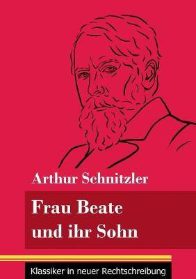 Frau Beate und ihr Sohn(German, Paperback, Schnitzler Arthur)