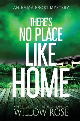 There's No Place like Home(English, Paperback, Rose Willow)