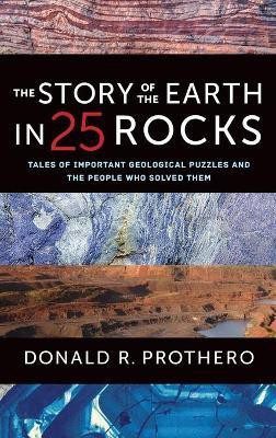 The Story of the Earth in 25 Rocks(English, Hardcover, Prothero Donald R.)