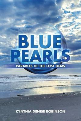 Blue Pearls(English, Paperback, Robinson Cynthia Denise)
