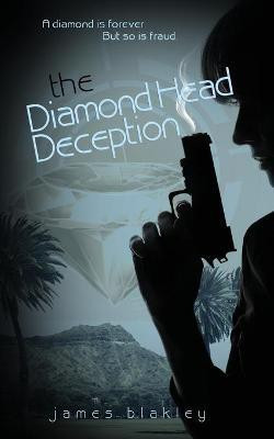 The Diamond Head Deception(English, Paperback, Blakley James)