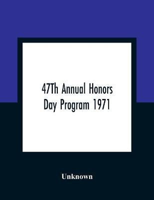 47Th Annual Honors Day Program 1971(English, Paperback, unknown)