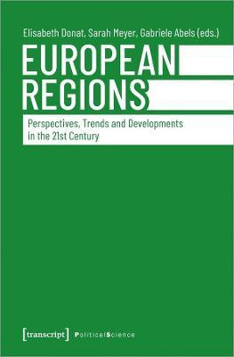 European Regions - Perspectives, Trends, and Developments in the Twenty-First Century(English, Paperback, Donat Elisabeth)
