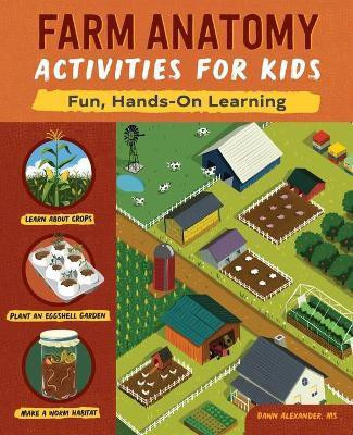 Farm Anatomy Activities for Kids(English, Paperback, MS Dawn Alexander)