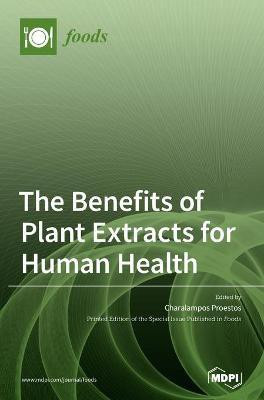 The Benefits of Plant Extracts for Human Health(English, Hardcover, unknown)