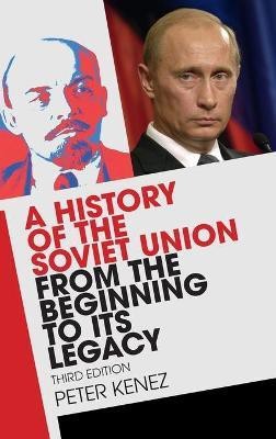 A History of the Soviet Union from the Beginning to Its Legacy(English, Hardcover, Kenez Peter)