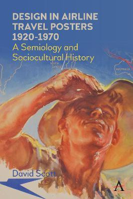 Design in Airline Travel Posters 1920-1970(English, Hardcover, Scott David)