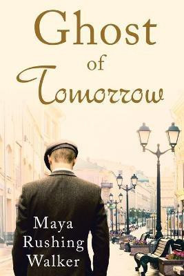 Ghost of Tomorrow(English, Paperback, Walker Maya Rushing)