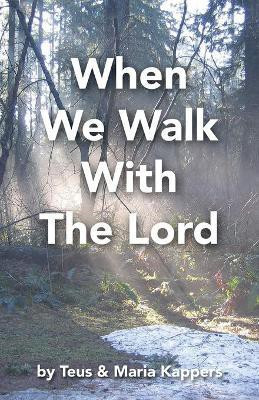When We Walk With The Lord(English, Paperback, Kappers Teus)