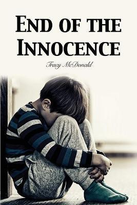 End of the Innocence(English, Paperback, McDonald Tracy)