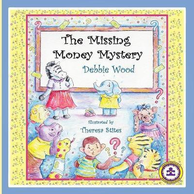 The Missing Money Mystery(English, Paperback, Wood Debbie)