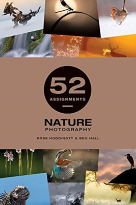52 Assignments: Nature Photography(English, Hardcover, Hoddinott Ross)