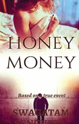 Honey Money(English, Paperback, SenGupta Swagatam)
