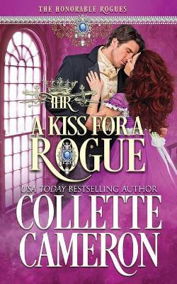 A Kiss for a Rogue(English, Paperback, Cameron Collette)