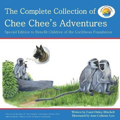The Complete Collection of Chee Chee's Adventures(English, Paperback, Ottley-Mitchell Carol)