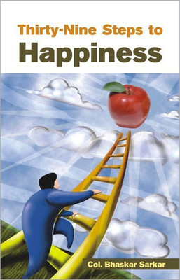 Thirty-Nine Steps to Happiness(English, Hardcover, Sarkar Bhaskar)