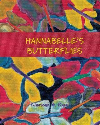Hannabelle's Butterflies(English, Paperback, Ryan Charlene A)